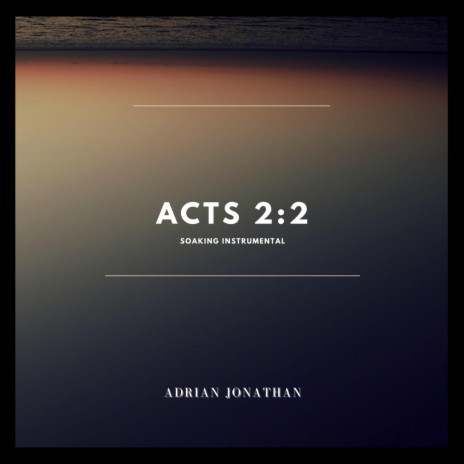 ACTS 2:2 (Soaking Instrumental)