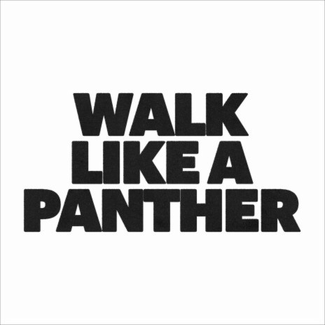 Walk Like A Panther | Boomplay Music