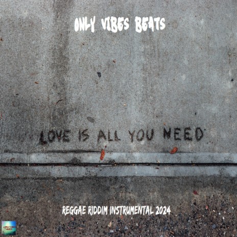 Love is all you need riddim (Instrumental)