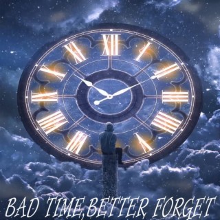 Bad time,better forget