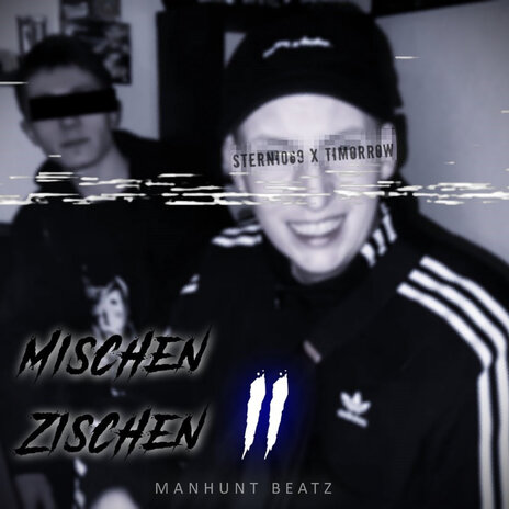 Mischen Zischen 2 ft. Timorrow | Boomplay Music