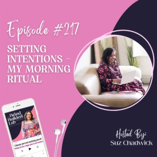 217. Setting Intentions - My Morning Ritual