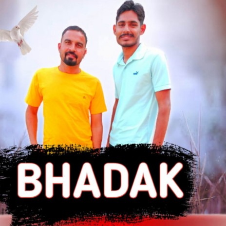 Bhadak | Boomplay Music