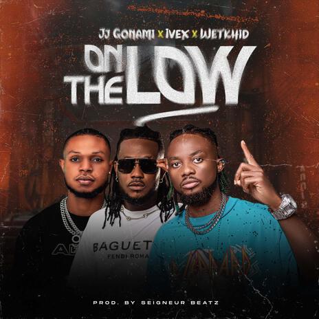 ON THE LOW FT. IVEX & WETKHID | Boomplay Music