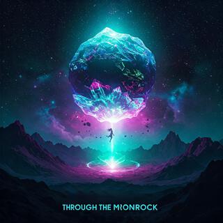 Through the Moonrock