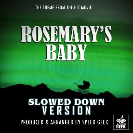 Rosemary's Baby Main Theme (From Rosemary's Baby) (Slowed Down) | Boomplay Music