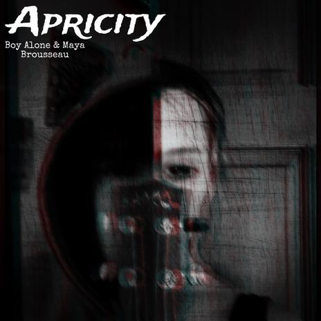 Apricity (Final Release) ft. Maya Brousseau | Boomplay Music