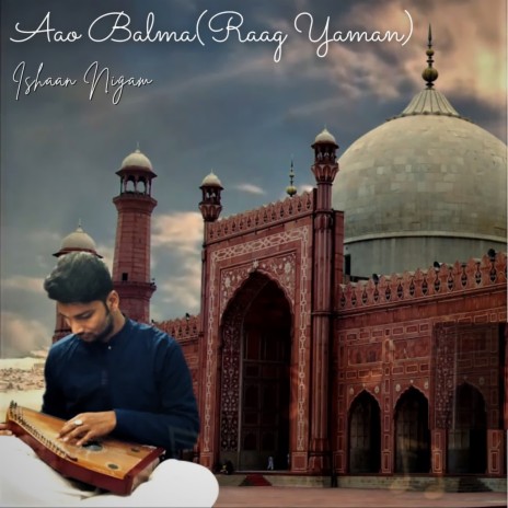 Aao Balma (Raag Yaman) ft. Mayur Rao | Boomplay Music