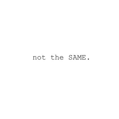 not the SAME. | Boomplay Music