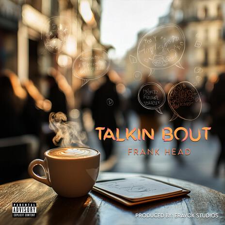 Talkin Bout | Boomplay Music