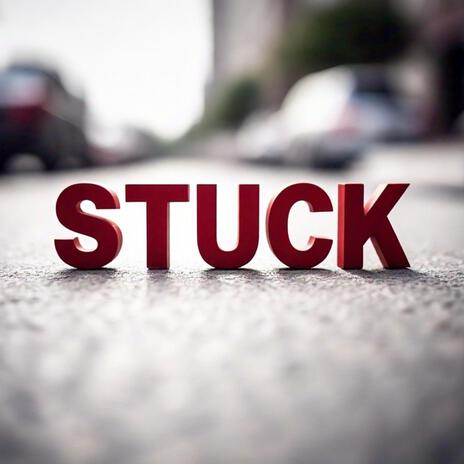 Stuck | Boomplay Music