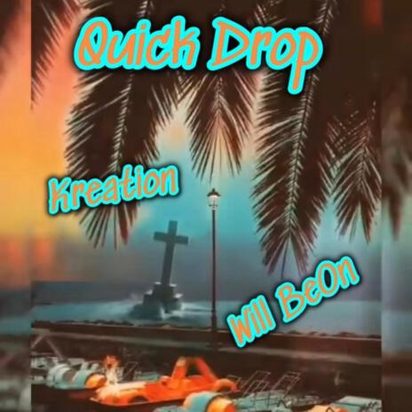 Quick Drop ft. Will BeOn | Boomplay Music