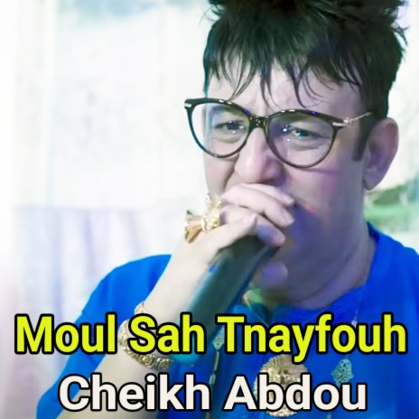 Moul Sah Tnayfouh | Boomplay Music