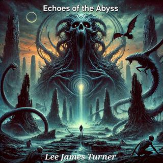 Echoes of the Abyss