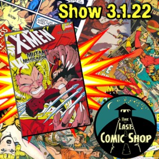 Show 3.1.22: X-Men, Mutant Massacre