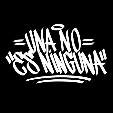 Una No Es Ninguna ft. Karlos loayzat | Boomplay Music