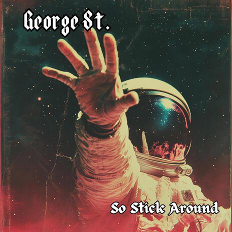 So Stick Around | Boomplay Music