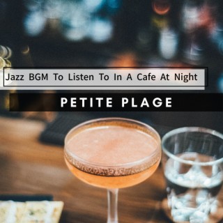 Jazz BGM To Listen To In A Cafe At Night
