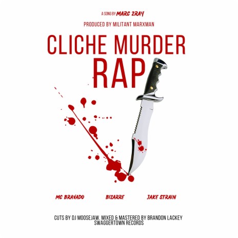 Cliche Murder Rap ft. Bizarre, MC Bravado & Jake Strain | Boomplay Music