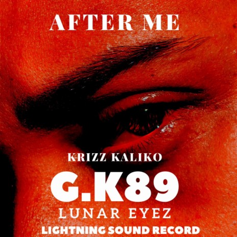 After Me ft. Krizz Kaliko & Lunar Eyez | Boomplay Music