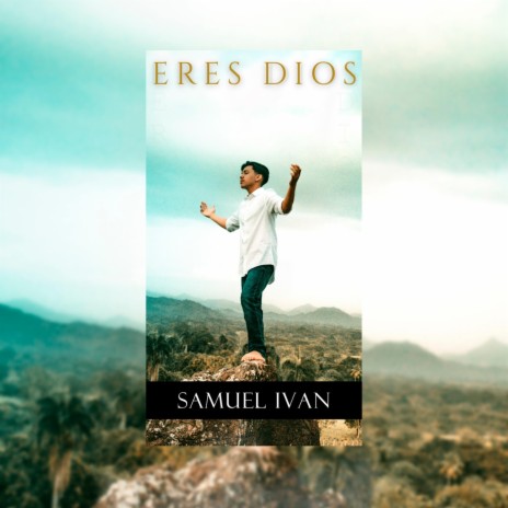 Eres Dios | Boomplay Music