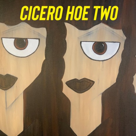 Cicero Hoe Two | Boomplay Music