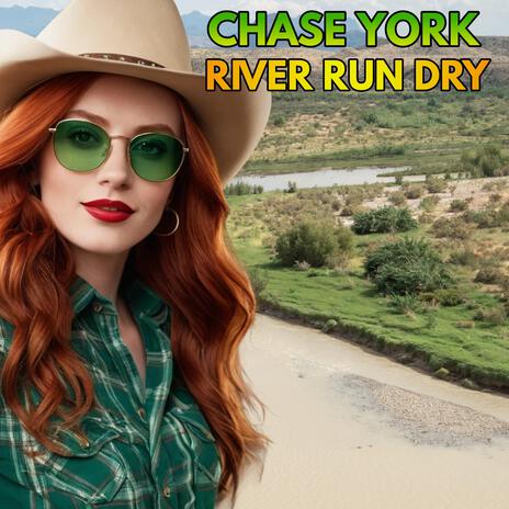 River Run Dry | Boomplay Music