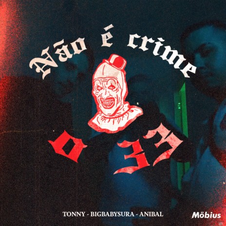 Não É Crime o 33 ft. Bigbabysura & Anibal | Boomplay Music