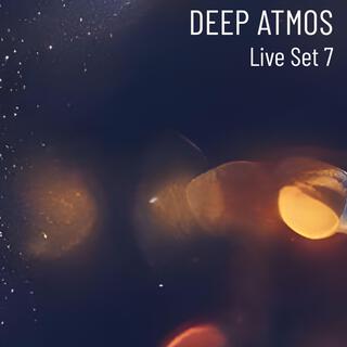 DEEP ATMOS Live Set 7 (Live)