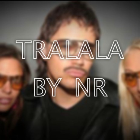 TRALALA | Boomplay Music