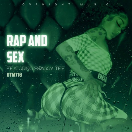 Rap and Sex ft. Swaggy Tee | Boomplay Music