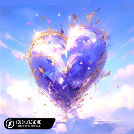 You Only Love Me ft. Solina & Deep Mage | Boomplay Music