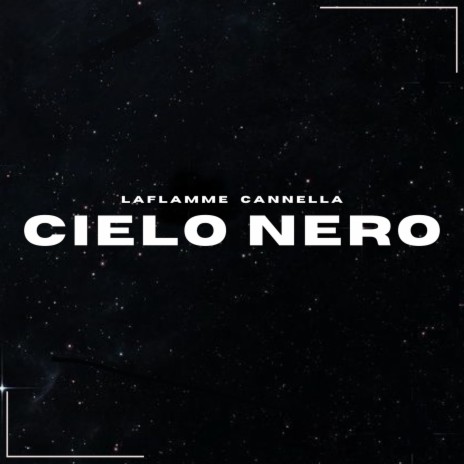 Cielo Nero ft. Cannella | Boomplay Music