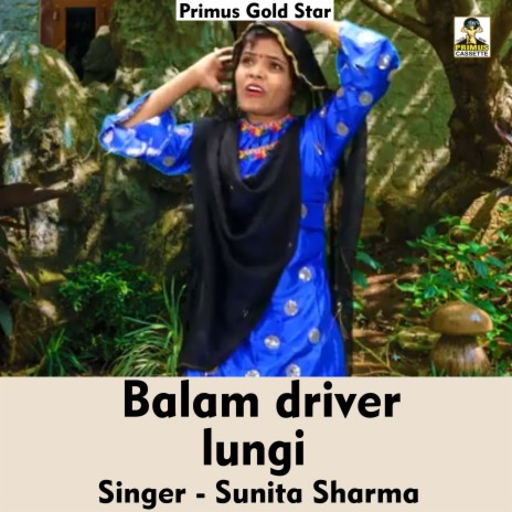 Balam driver lungi | Boomplay Music