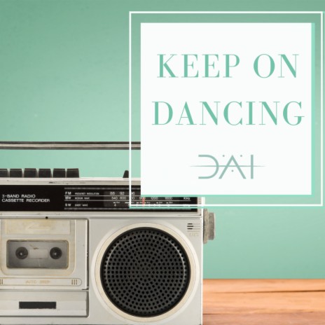 Keep On Dancing | Boomplay Music