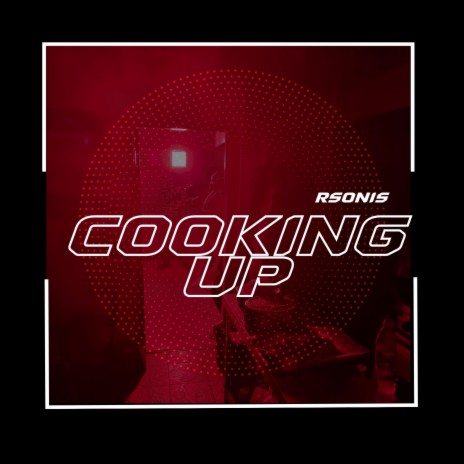 Cooking Up | Boomplay Music