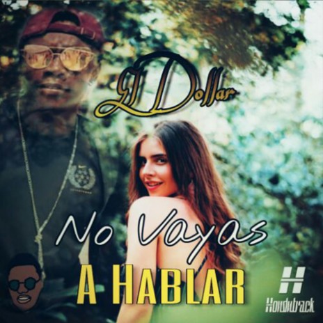 No Vayas a Hablar | Boomplay Music