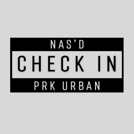 CHECK IN ft. DJ Nas'D | Boomplay Music