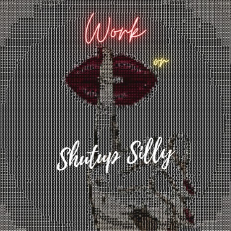 SHUTUP SILLY ft. Izö & Grove | Boomplay Music