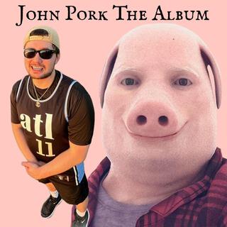 John Pork The Album