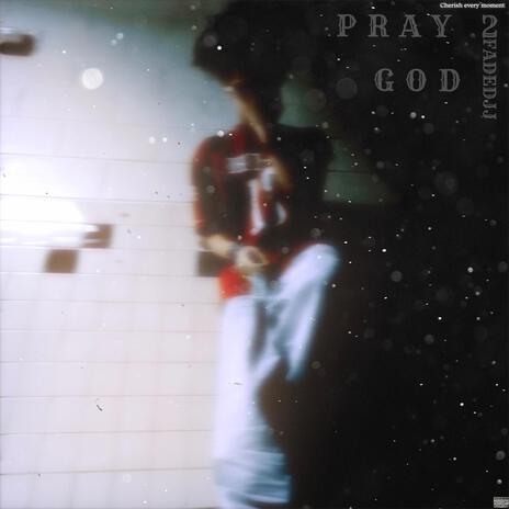 pray 2 God