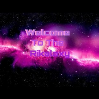 Welcome to the Rikalaxy