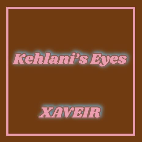 Kehlani's Eyes | Boomplay Music