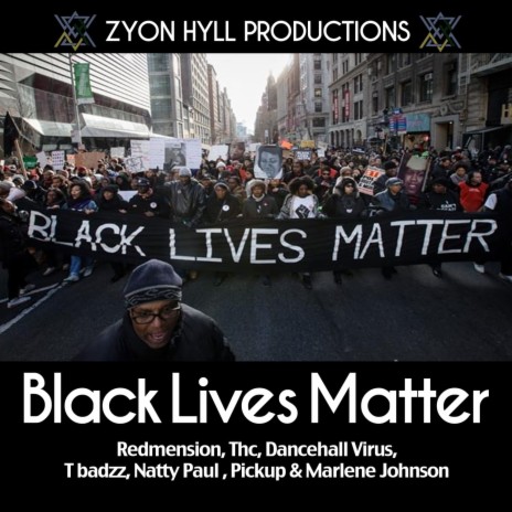 Black lives matter ft. Thc, Dancehall virus, Marlene johnson, Tbadzz, Pickup & Natty paul | Boomplay Music