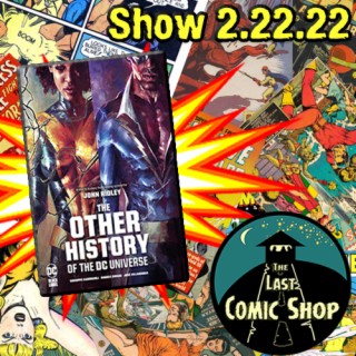 Show 2.22.22: The Other History of the DC Universe