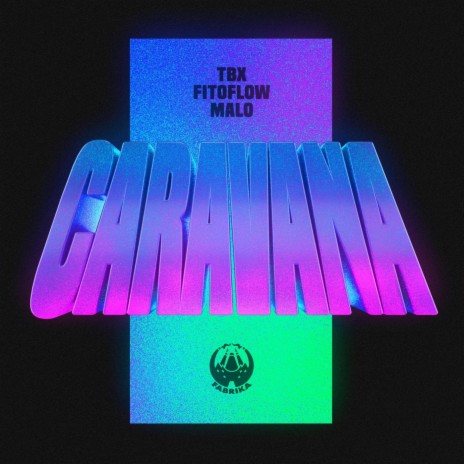 Caravana ft. Fito Flow & Malo | Boomplay Music