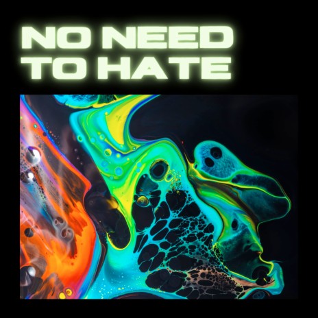 No Need to Hate ft. Mc.Cobra | Boomplay Music