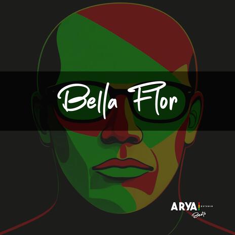 Bella Flor (ARYA beats)