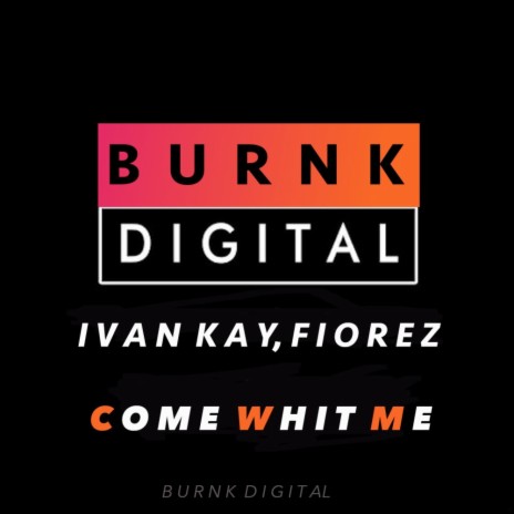 Come Whit Me ft. Fiorez | Boomplay Music