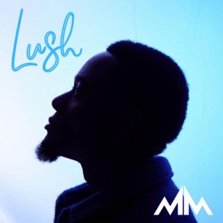 Lush lyrics | Boomplay Music